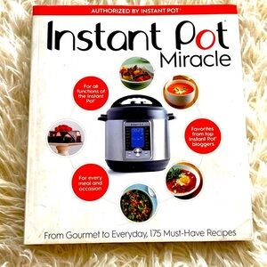 INSTANT POT MIRACLE COOKBOOK 175 Recipes From Gourmet to Everyday PB EUC